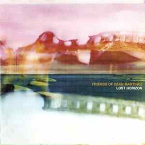 Friends Of Dean Martinez - Lost Horizon FLAC