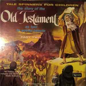 The Famous Theatre Company With The Hollywood Studio Orchestra - The Story Of The Old Testament, Part II FLAC