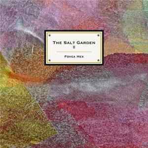 Fovea Hex - The Salt Garden II FLAC