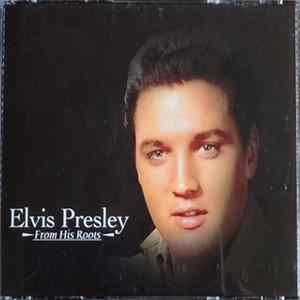 Elvis Presley - From His Roots FLAC