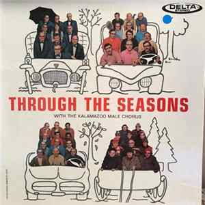 The Kalamazoo Male Chorus - Through the Seasons with the Kalamazoo Male Chorus FLAC