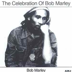 Bob Marley - The Celebration Of Bob Marley FLAC