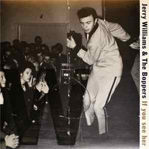 Jerry Williams , The Boppers - If You See Her FLAC