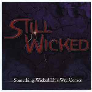 Still Wicked - Something Wicked This Way Comes FLAC