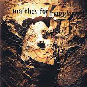 Matches For Maggie - Matches For Maggie FLAC