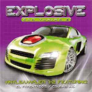 El Parentado's & Cousins Inc. - Explosive Car Tuning 5 Vinyl Sampler FLAC