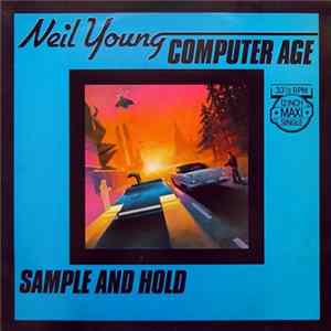 Neil Young - Computer Age / Sample And Hold FLAC