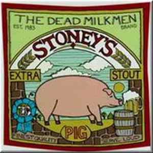 The Dead Milkmen - Stoney's Extra Stout Pig FLAC