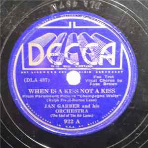 Jan Garber And His Orchestra - When Is A Kiss Not A Kiss / Is It Love Or Infatuation FLAC