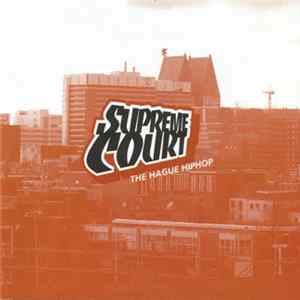 Supreme Court - The Hague Hiphop FLAC