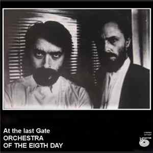 Orchestra Of The Eigth Day - At The Last Gate FLAC