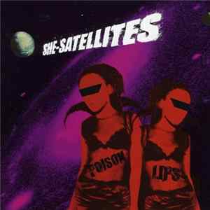 She-Satellites - Poison Lips FLAC