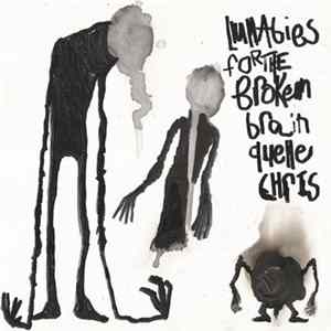 Quelle Chris - Lullabies For The Broken Brain FLAC