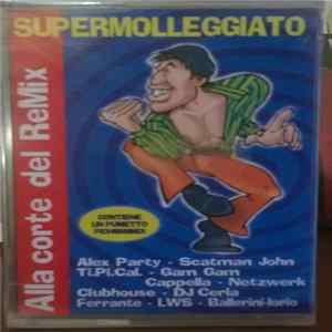 Supermolleggiato - Alla Corte Del ReMix FLAC