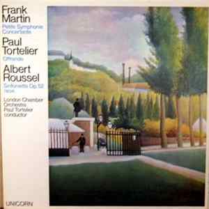 Frank Martin / Paul Tortelier / Albert Roussel - London Chamber Orchestra - Petite Symphonie Concertante / Offrande / Sinfonietta Op. 52 FLAC