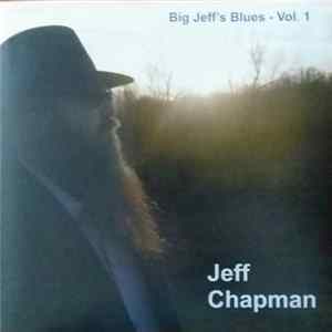 Jeff Chapman - Big Jeff's Blues - Vol. 1 FLAC