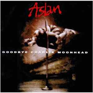 Aslan - Goodbye Charlie Moonhead FLAC