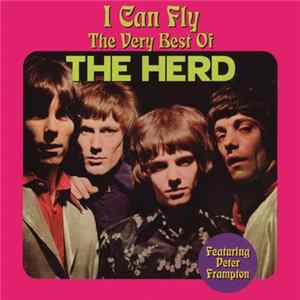 The Herd - "I Can Fly" The Very Best Of The Herd FLAC