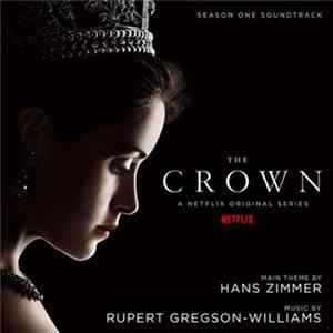 Hans Zimmer, Rupert Gregson-Williams - The Crown: Season One FLAC
