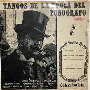 Banda Municipal, Raul Rinaldi, Duo Los Gobbi, Juan Maglio, Vicente Greco, Angel Villoldo, Daniel Lomuto - Tangos De La Epoca Del Fonógrafo FLAC