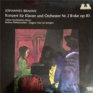 Johannes Brahms / Adrian Aeschbacher, Paul Van Kempen, Berliner Philharmoniker - Konzert Für Klavier Und Orchester Nr. 2 B-dur Op. 83 FLAC