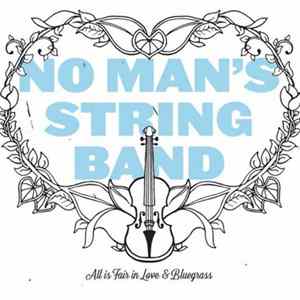 No Man's String Band - All is Fair in Love & Bluegrass FLAC