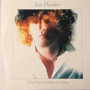 Ian Hunter - All Of The Good Ones Are Taken FLAC