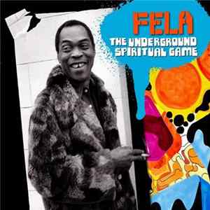 Fela Kuti - The Underground Spiritual Game FLAC