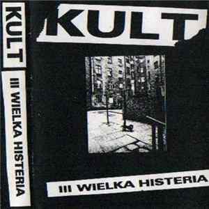 Kult - III Wielka Histeria FLAC