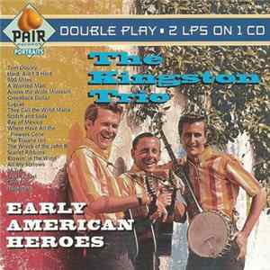 The Kingston Trio - Early American Heroes FLAC