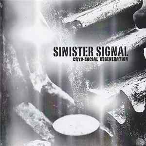 Sinister Signal - Cryo-Social Degeneration FLAC