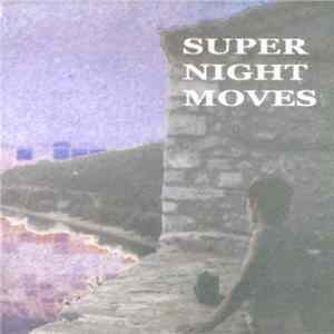 Supernightmoves - Teenagers FLAC
