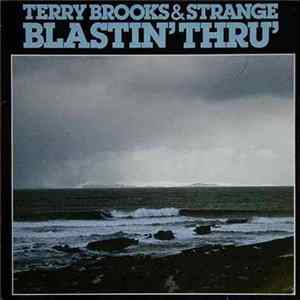 Terry Brooks & Strange - Blastin' Thru' FLAC