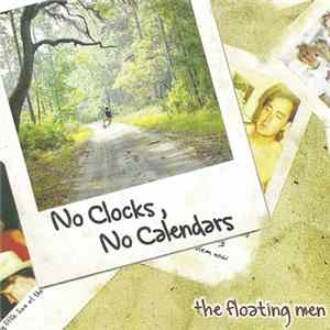 The Floating Men - No Clocks, No Calendars FLAC