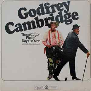 Godfrey Cambridge - Them Cotton Pickin' Days Is Over FLAC