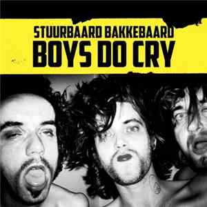 Stuurbaard Bakkebaard - Boys Do Cry FLAC