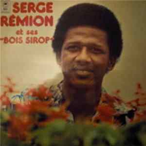 Serge Rémion Et Ses Bois Sirop - Serge Rémion Et Ses "Bois Sirop" FLAC