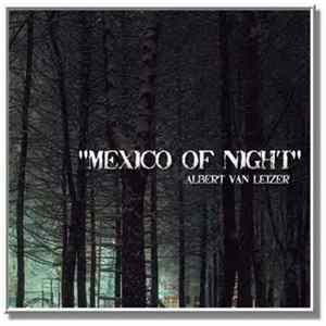 Albert Van Leizer - Mexico Of Night FLAC