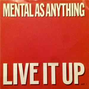 Mental As Anything - Live It Up FLAC