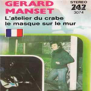 Gérard Manset - L'Atelier Du Crabe / Le Masque Sur Le Mur FLAC