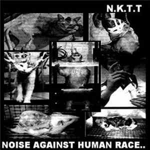 N.K.T.T. - Noise Against Human Race FLAC