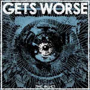 Gets Worse - The Blues FLAC