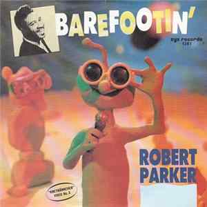 Robert Parker - Barefootin' / Let's Go Baby (Where The Action Is) FLAC