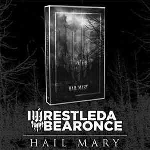 Iwrestledabearonce - Hail Mary FLAC