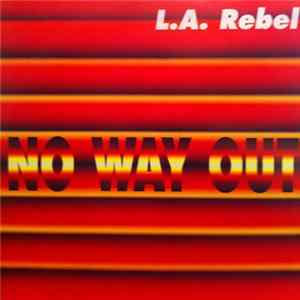 L.A. Rebel - No Way Out FLAC