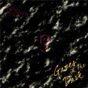 New Shouts - Gazes In The Dark FLAC