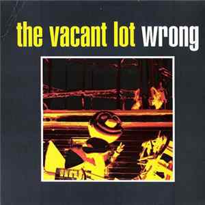 The Vacant Lot - Wrong FLAC