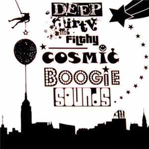 Various - Deep Dirty Filthy Cosmic Boogie Sounds FLAC