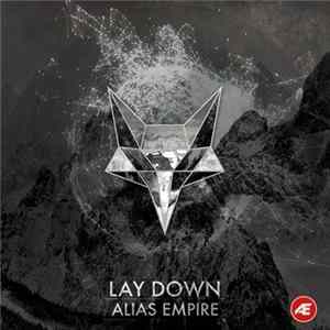 Alias Empire - Lay Down FLAC
