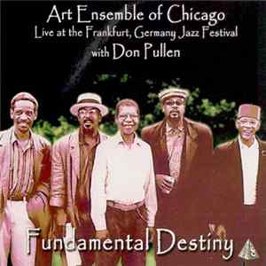 Art Ensemble Of Chicago With Don Pullen - Fundamental Destiny FLAC